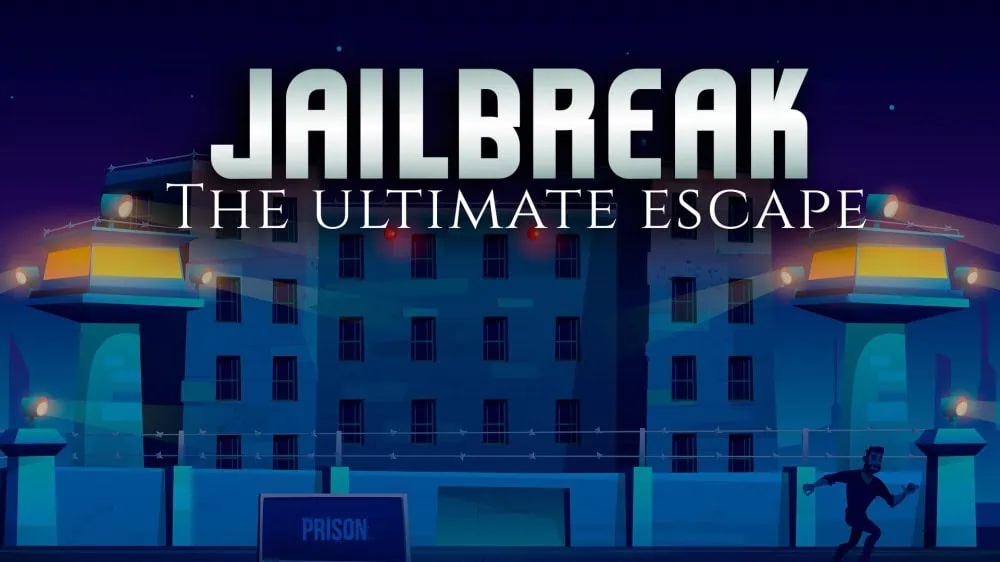 越狱:终极逃生|Jailbreak: The Ultimate Escape