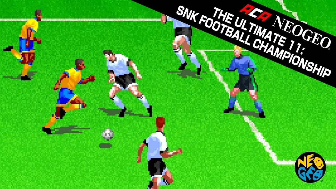 ACA NEOGEO博物馆：得点王4 - 终极十一人|ACA Neo Geo: The Ultimate 11 - SNK Football Championship